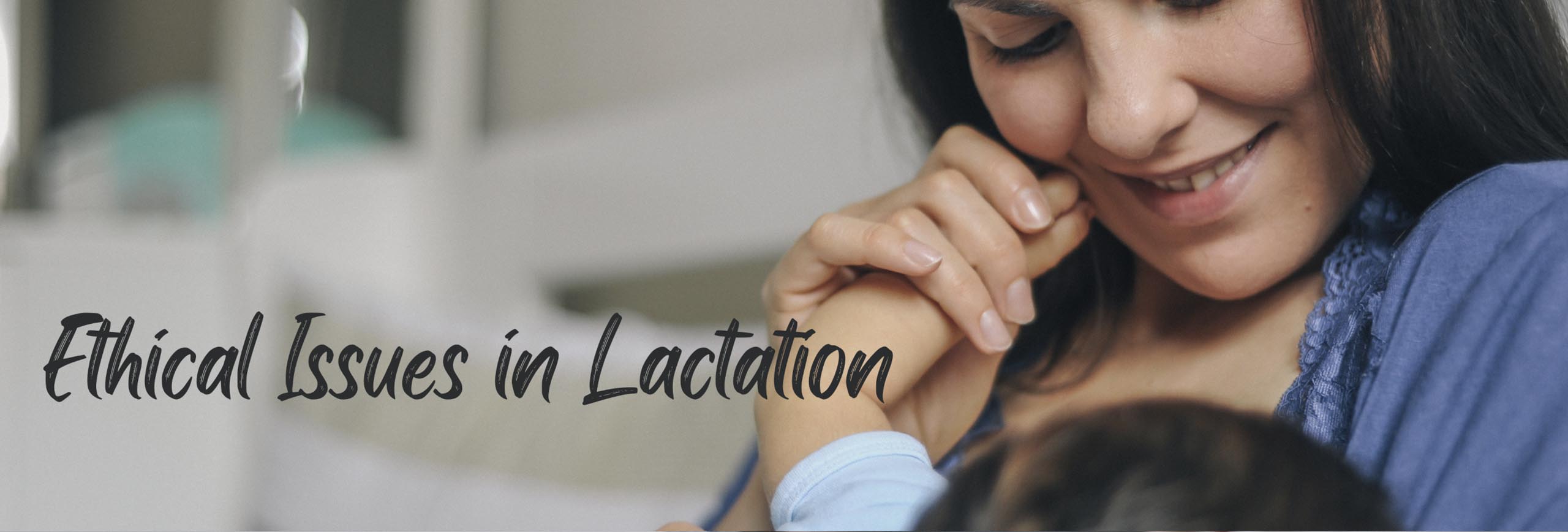 Ethical Issues in Lactation